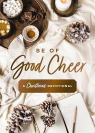 Be of Good Cheer: A Christmas Devotional - 40 Daily Devotions for the Advent Season